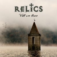 Relics - Vull Ser Lliure (2012)