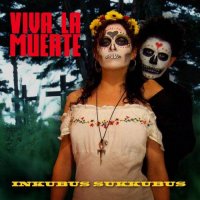 Inkubus Sukkubus - Viva La Muerte (2008)