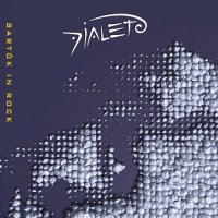 Dialeto - Bartók In Rock (2017)