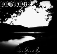 Foglord - In A Darkened Age (2012)