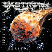 Castrofate - Cataclysmic Insanity (2008)