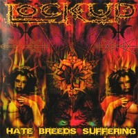 Lock Up - Hate Breeds Suffering (2002)  Lossless