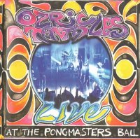Ozric Tentacles - Live At The Pongmasters Ball (2002)