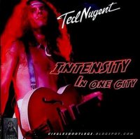 Ted Nugent - Intensity In One City (1978)