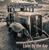 The Veldman Brothers - Livin\' By the Day (2014)