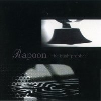 Rapoon - The Bush Prophet (2010)