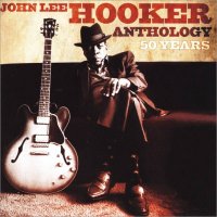 John Lee Hooker - Anthology 50 Years (2009)  Lossless