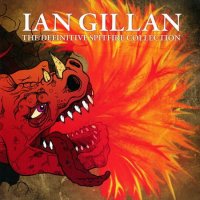 Ian Gillan - The Definitive Spitfire Collection (lossless) (2009)