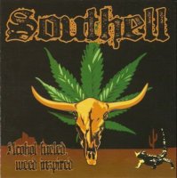 Southell - Alcohol Fueled, Weed Inspired (2011)