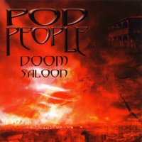 Pod People - Doom Saloon (2004)  Lossless