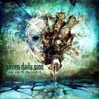 Seven Daily Sins - Say Yes To Discomfort (2011)  Lossless