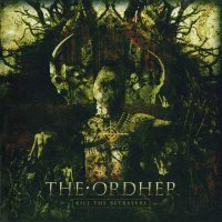 The Ordher - Kill the Betrayers (2009)