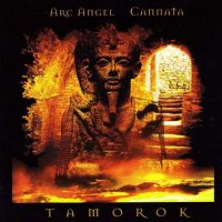 Arc Angel - Cannata - Tamorok (2002)