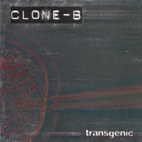 Clone-B - Transgenic (2002)