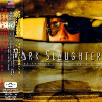 Mark Slaughter - Reflections In A Rear View Mirror (Japanese Ed.) (2015)