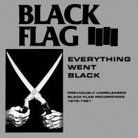 Black Flag - Everything Went Black (1983)