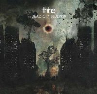 Thine - The Dead City Blueprint (2014)