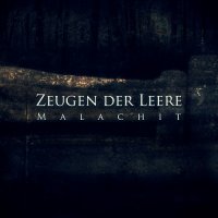 Zeugen der Leere - Malachit (2015)