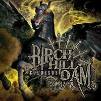Birch Hill Dam - Colossus (2011)