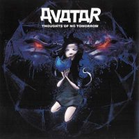 Avatar - Thoughts of no Tomorrow (2006)