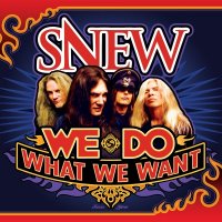 Snew - We Do What We Want (2010)