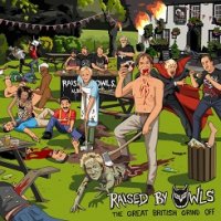 Raised By Owls - The Great British Grind Off (2016)