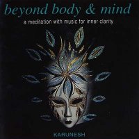 Karunesh - Beyond Body & Mind (1993)