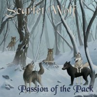 Scarlet Wolf - Passion Of The Pack (2017)