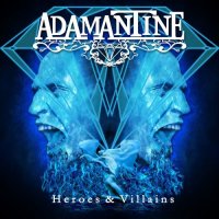 Adamantine - Heroes & Villains (2017)