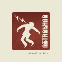 Astrakhan - Adrenaline Kiss (2016)