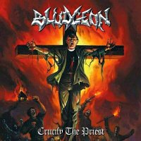 Bludgeon - Crucify The Priest (2002)