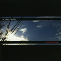 Mr Jones Machine - Återvändsgränd (2007)