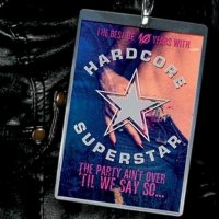 Hardcore Superstar - The Party Ain\'t Over \'Til We Say So... (2011)