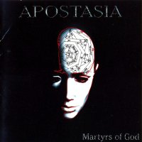 Apostasia - Martyrs Of God (2002)  Lossless