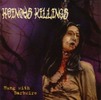 Heinous Killings - Hung With Barbwire (2006)