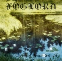 Foglord - In The Essence Of Astral Solitude (2013)