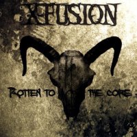 X-Fusion - Rotten To The Core (Limited Edition) 3CD (2007)  Lossless