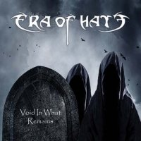 Era Of Hate - Void In What Remains (2011)