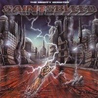 Saintsbleed - The Mighty Monster (2009)
