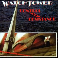 Watchtower - Control And Resistance (1989)