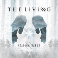 The Living - Healing Hands (2016)