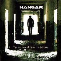 Hangar - The Reason Of Your Conviction (2008)