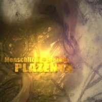 Menschliche Energie - Plazenta (2009)