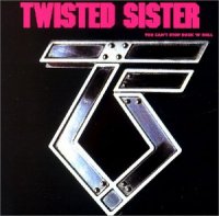 Twisted Sister - You Can\'t Stop Rock\'n\'Roll (Re-Issue 2005) (1983)