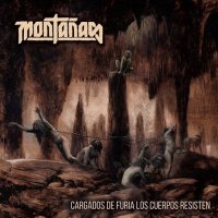 Montañas - Cargados de furia los cuerpos resisten (2017)