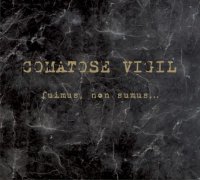 Comatose Vigil - Fuimus, Non Sumus… (2011)