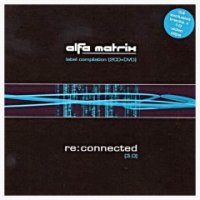 VA - Alfa Matrix - Re:Connected [3.0] (2008)