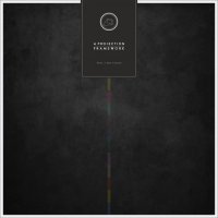 A Projection - Framework (2017)