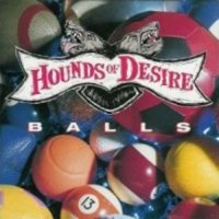 Hounds Of Desire - Balls (1994)