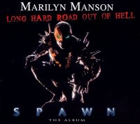 Marilyn Manson - Long Hard Road Out Of Hell / Man That You Fear (Promo) (1997)